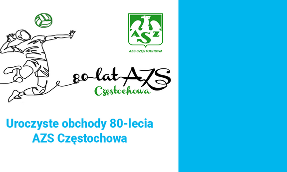 80-lecie AZS Częstochowa – uroczyste obchody