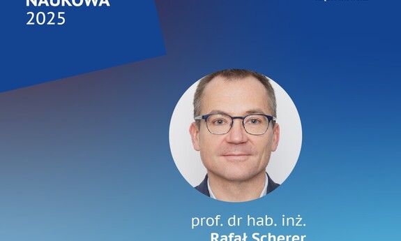 Prof. dr hab. inż. Rafał Scherer nominowany do Śląskiej Nagrody Naukowej 2025